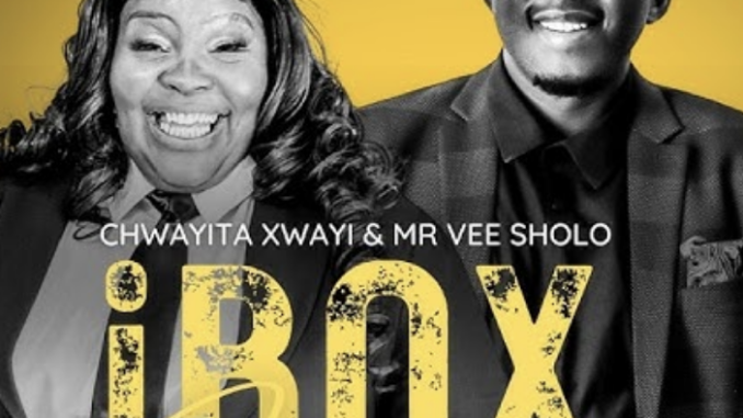 Chwayita Xwayi & Mr Vee Sholo -Box Yodumo