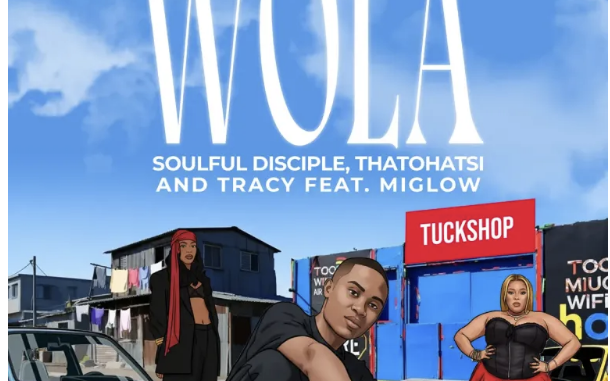 Soulful Disciple, Thatohatsi & Tracy – Wola (feat. Miglow)