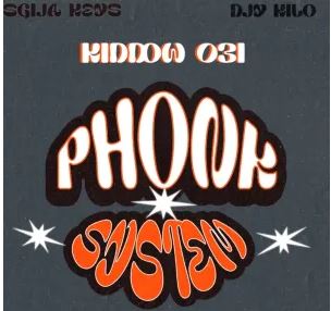 Kiddow 031, Sgija Keys & Djy Kilo – Phonk System