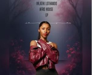 DJ Vannessa – Ihlathi Lothando EP