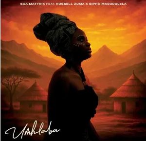 Soa Mattrix – Umhlaba (feat. Russell Zuma & Sipho Magudulela)