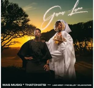 Mas Musiq & Thatohatsi – Gama Lami (feat. Lawd Weezy, Vyno Miller & Xolani Guitars)