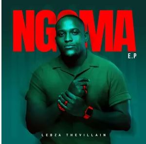 Lebza TheVillain – Ngoma