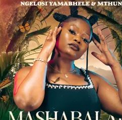 Ngelosi Yamabhele & Mthunzi – Mashabalala (feat. Dlala Thukzin & Plan-B Fakumoya)