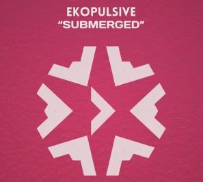 Ekopulsive – Submerged