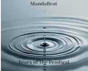 MandaBrat – Tears of the Prodigal