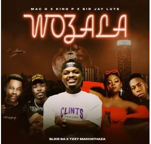 MacG, King P & Sir Jay Lute – Woza La (feat. Slice SA & Tzzy Makhathaza)