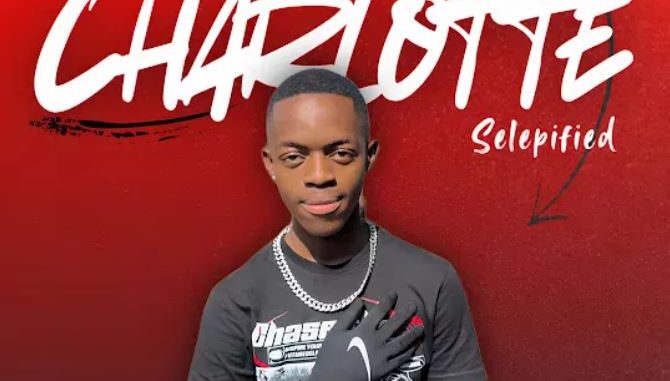 KaeyyMusiQ – Charlotte (Selepified) ft. MXL_DIROBA