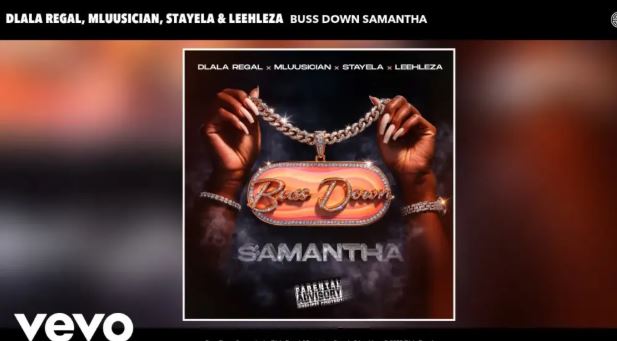 Dlala Regal – Buss Down Samantha ft. Mluusician, Stayela & Leehleza