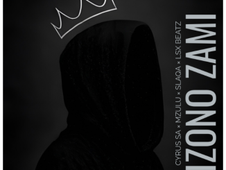 Cyrus SA, Mzulu Omnyama, Slaqa & Lsx Beatz