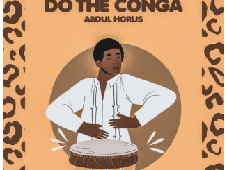 Abdul Horus – Do The Conga