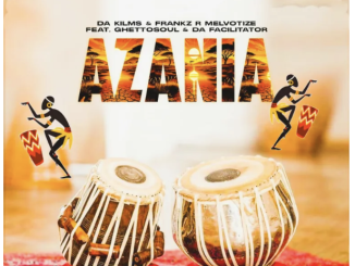 Da Kilms & Frankz R Melvotize – Azania (feat. GhettoSoul & Da Facilitator)