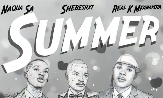 Naqua SA – Summer feat. Shebeshxt, Naqua SA, Real K Mfanakota